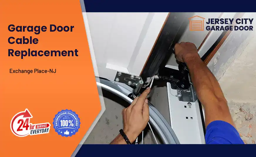 Garage Door Cable Replacement Exchange Place-NJ 