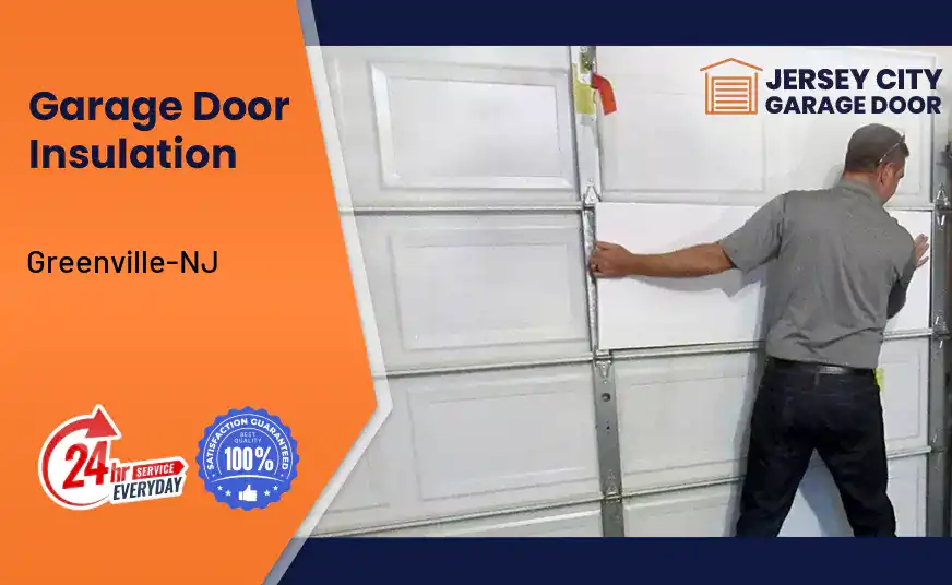 Garage Door Insulation Greenville-NJ 